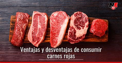 Ventajas Y Desventajas De Consumir Carnes Rojas