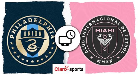 Philadelphia Vs Inter Miami Horario Y C Mo Ver En Vivo El Partido De