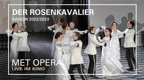 Der Rosenkavalier Trailer Met Opera Live Im Kino Saison