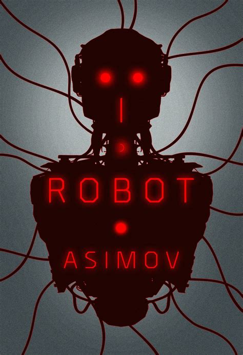 I Robot By Isaac Asimov Goodreads