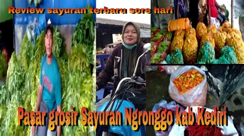 REVIEW SAYURAN NAIK TOMAT TURUN CABE NAIK PASAR NGRONGGO KAB KEDIRI