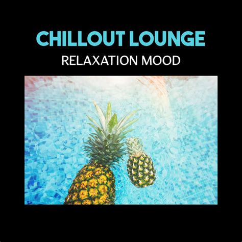 Chillout Lounge Relaxation Mood Positive Vibrations Time For Calm