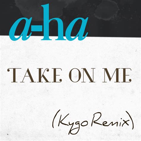 ‎take On Me Kygo Remix Single Album By A Ha Apple Music