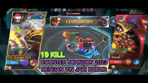 Cara Counter Johnson Dengan Yin Auto Jadi Bubur Mobile Legends