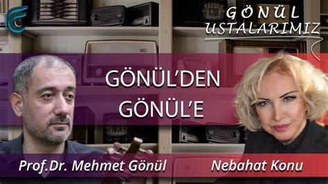 G N L Den G N L E Prof Dr Mehmet G N L Nebahat Konu Youtube