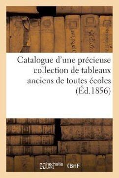 Catalogue D Une Pr Cieuse Collection De Tableaux Anciens De Toutes