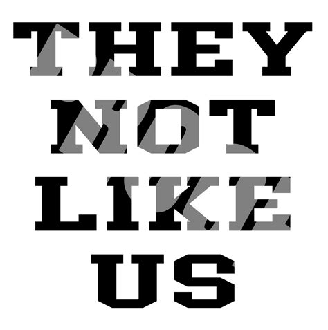 They Not Like Us Digital File Png Etsy