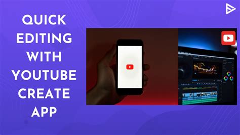 Youtube Launches New Editing App Youtube Create