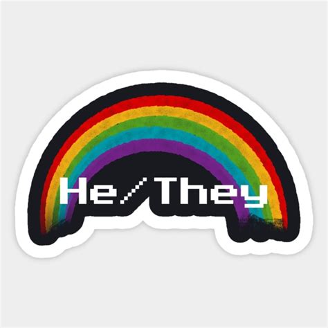 Rainbow Pronouns He They Pronouns Sticker TeePublic