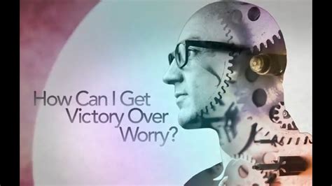 How Can I Get Victory Over Worry Youtube