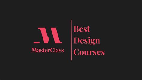 14 Best Masterclass Design Courses You Can Try Today