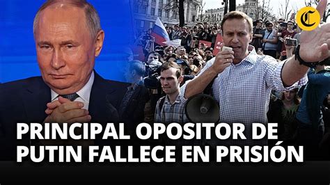 Muerte De Alexei Navalni Principal Opositor De Putin Causa ConmociÓn En Rusia El Comercio