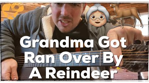 Grandma Got Ran Over By A Reindeer Beginner Guitar Lesson Youtube