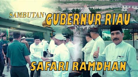 Safari Ramadhan Bukber Bareng Gubernur Riau Drs H Syamsuar M Si Di