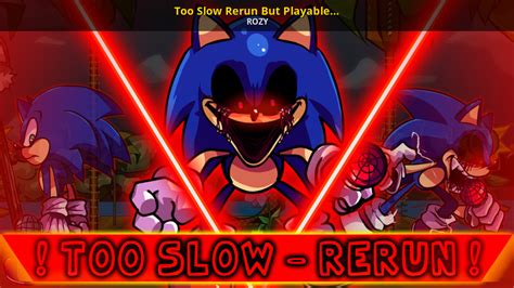 Too Slow Rerun But Playable Out Now [friday Night Funkin] [mods]