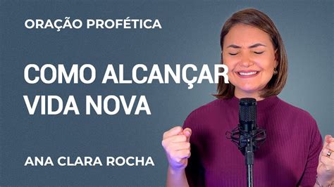 Ora O Prof Tica Como Alcan Ar Vida Nova Ana Clara Rocha Youtube