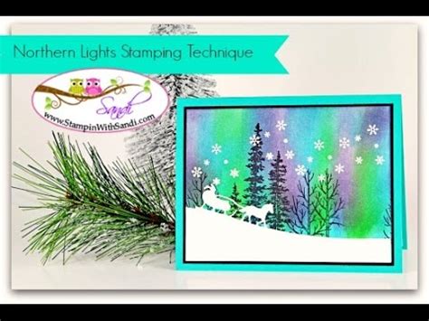 Rubber Stamping Technique Northern Lights Created With The Stampin