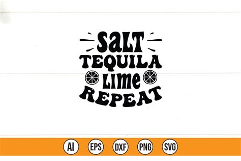 Salt Tequila Lime Repeat Graphic By Gfxexprt Creative Fabrica