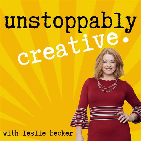 creative  youre  feeling creative unstoppably creative