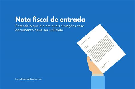 Nota fiscal de entrada entenda o que é e como funciona