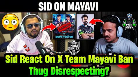 S Ul Sid React On X Team Mayavi Ban Sid Reply On Thug Disrespecting