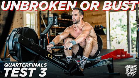 Unbroken Or Bust Rich Fronings Full Test 3 Crossfit Quarterfin