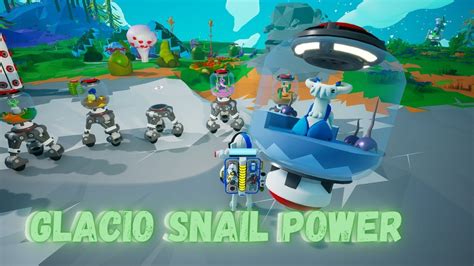 Astroneer Glacio Snail Powers G Glacio Advantages Bestefar