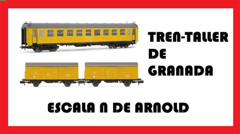 Tren Taller De Granada Arnold Hn De Escala N Poca V Con El