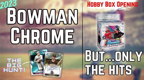 2023 Bowman Chrome Baseball But It S Only The Hits Chasing