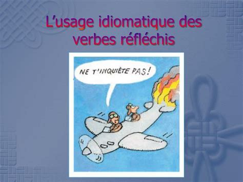 PPT Lusage idiomatique des verbes r éfléchis PowerPoint Presentation