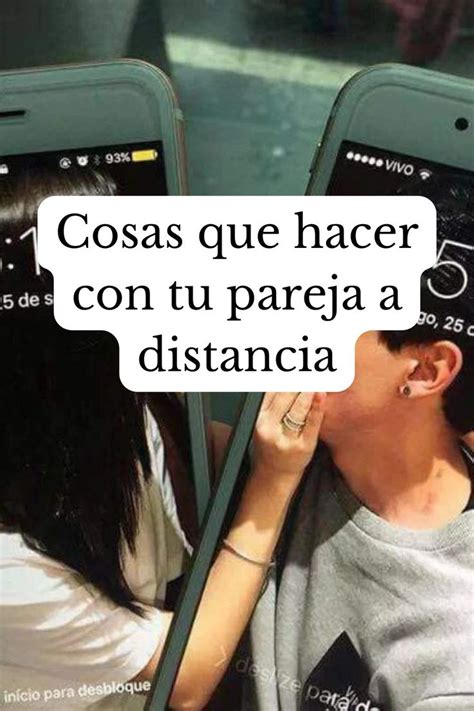 Cosas Que Hacer Con Tu Pareja A Distancia Cosas Que Hacer Con Tu