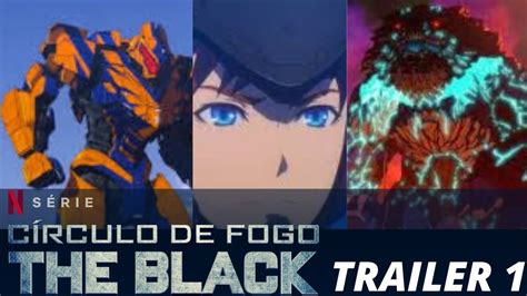 C Rculo De Fogo The Black Trailer Oficial Netflix De Mar O De