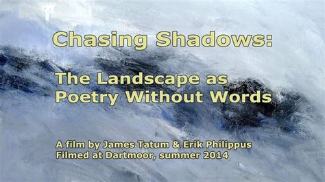 Chasing Shadows The Landscape As Poetry Without Words Shadow Poetry