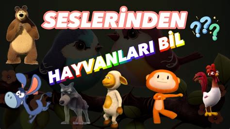 Seslerinden Hayvanları Bil Hayvan Seslerini Çizgi Film Karakteriyle