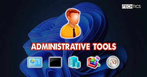 What Are Windows 11 Administrative Toolswindows Tools