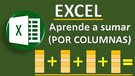 Como Sumar Columnas En Excel Una Varias O Todas Las Columnas De Tu