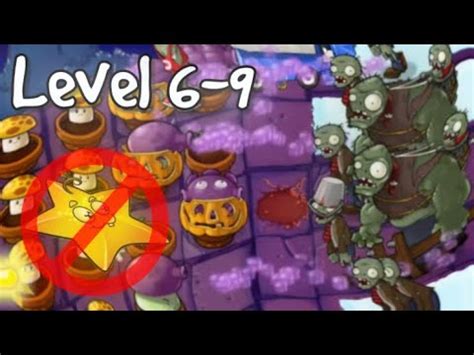 Complete Level 6 9 Without Frustrations In Plantas Vs Zombies Expansion