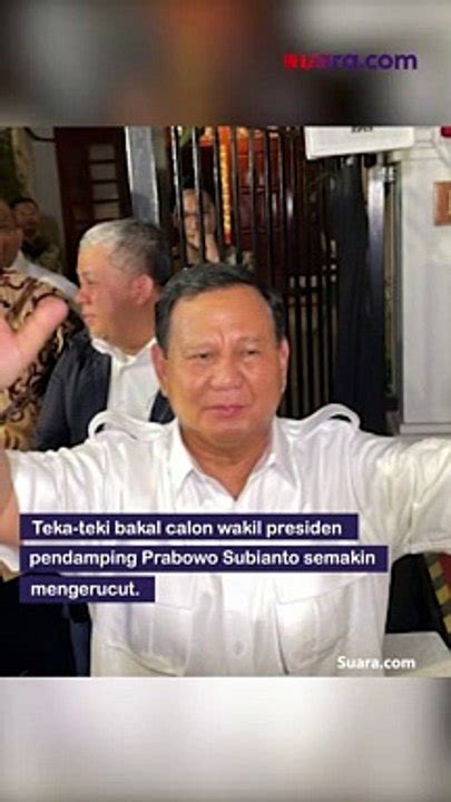 Cawapres Prabowo Subianto Mengerucut Video Dailymotion