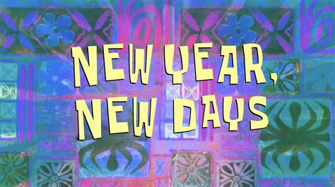 New Year New Days Spongebob New Fanon Wiki Fandom