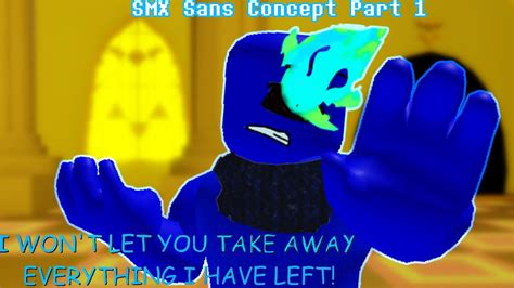 Smx Sans Concept Part 1 Undertale Judgement Day Youtube