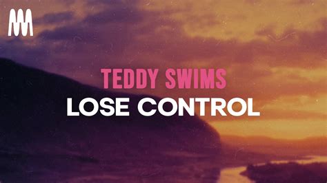 Teddy Swims Lose Control Lyrics Youtube