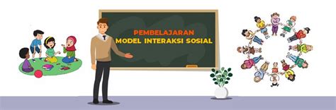 Pembelajaran Model Interaksi Sosial Berbagi Informasi