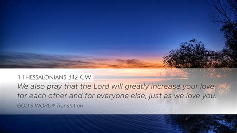 1 Thessalonians 3:12 GW Desktop Wallpaper - We also pray that the Lord ...