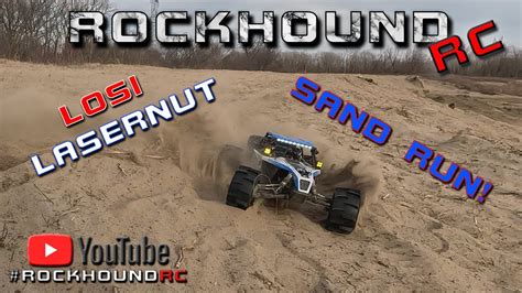 Rockhound RC Adventures EXTREME LOSI Lasernut Sand Run Racing Losi