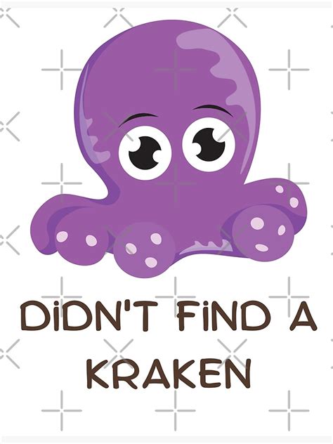 "Didn't find a kraken funny cartoon" Poster for Sale by MelGraphics ...