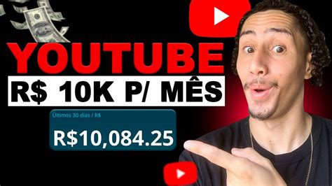 10 Formas De Ganhar Dinheiro No Youtube R 10 Mil Por MÊs No Youtube