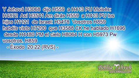 Éxodo 20 22 RVS Y Jehová H3068 dijo H559 a