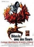 DITES LE AVEC DES FLEURS NUDE SCENES AZNude