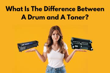 What Is The Difference Between A Drum And A Toner?