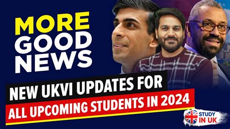 More Good News New Ukvi Updates For All Upcoming Students In